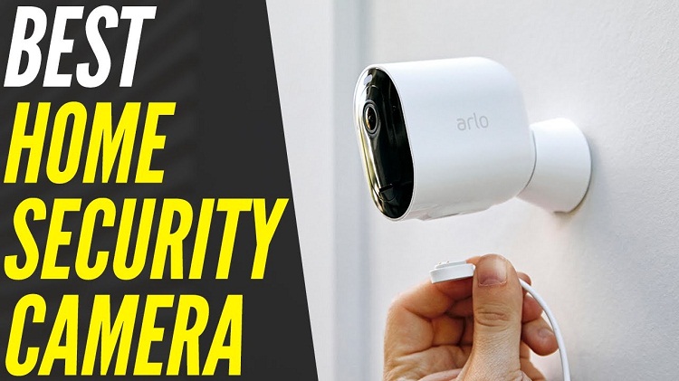 Which camera is best for home security