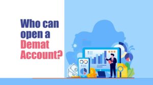 Who Can Open A Demat Account