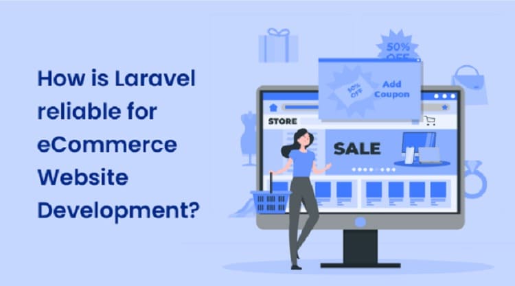 How is Laravel reliable for eCommerce Website Development