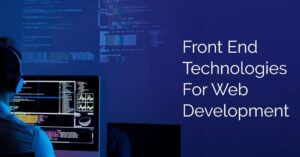 Not to Miss 20 Front-End Technologies for Web Development