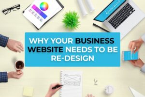 Why your Business Website needs to be Re-design