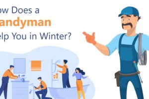 How Does a Handyman Help You in Winter