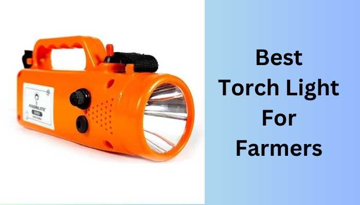 Best Torch Light For Farmers