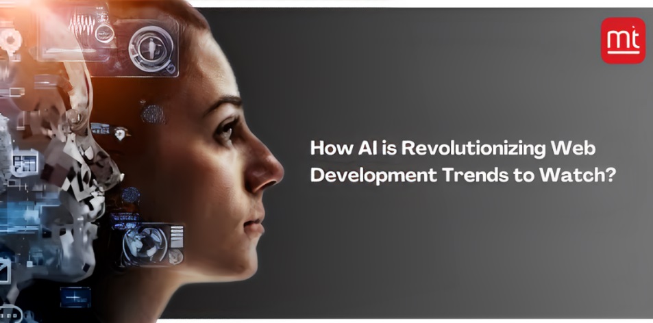 How AI is Revolutionizing Web Development Trends to Watch