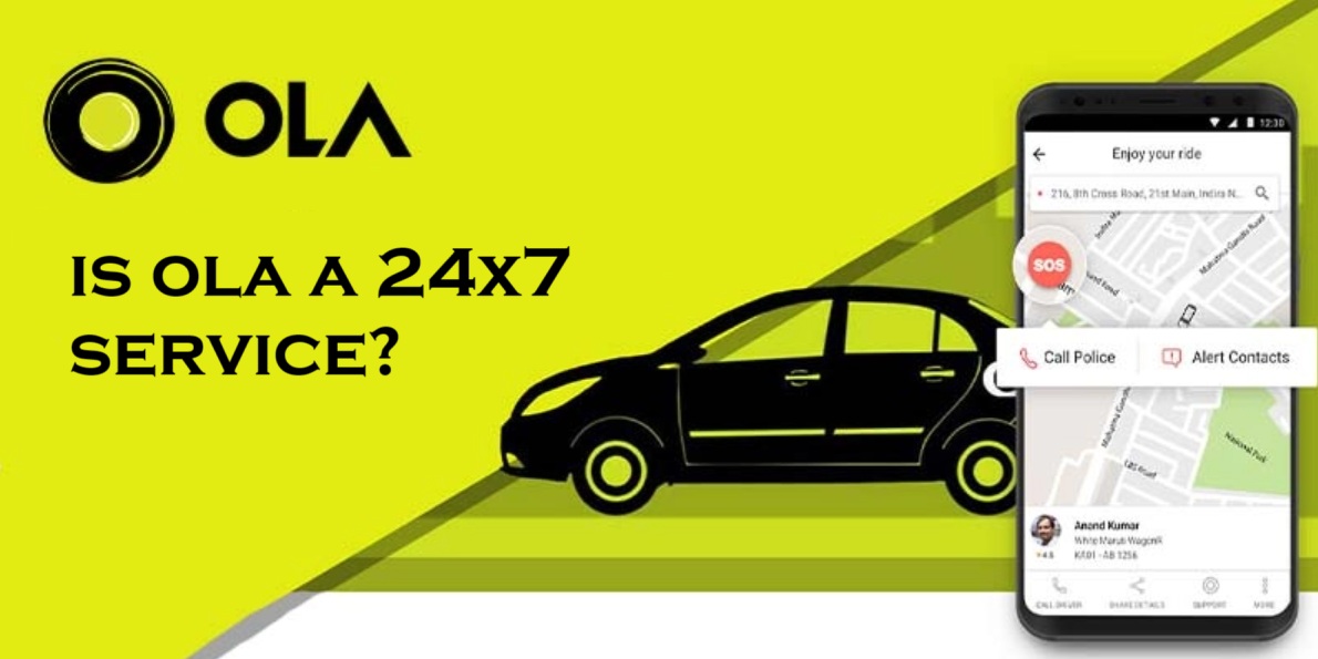 is ola a 24x7 service in India
