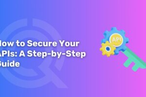 How to Secure Your APIs