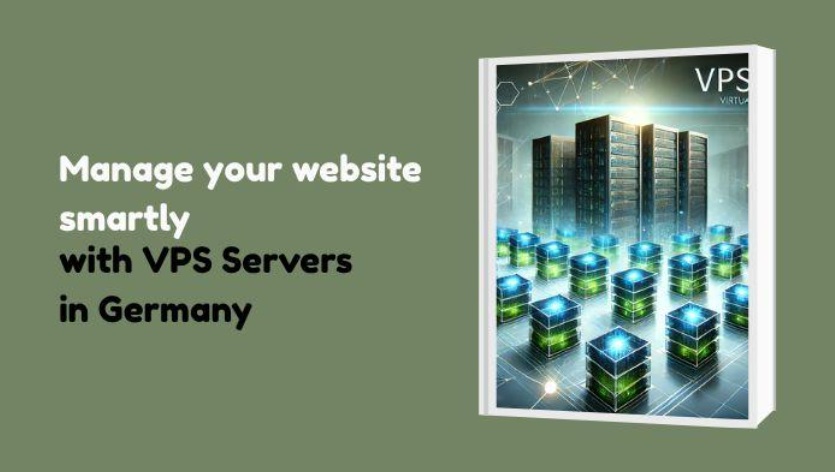 Manage your website smartly with VPS Servers in Germany