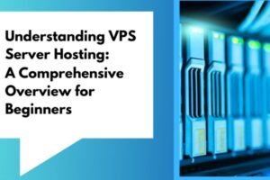 Understanding VPS Server Hosting