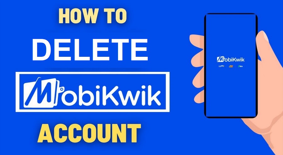 How to Delete My Mobikwik Account Permanently