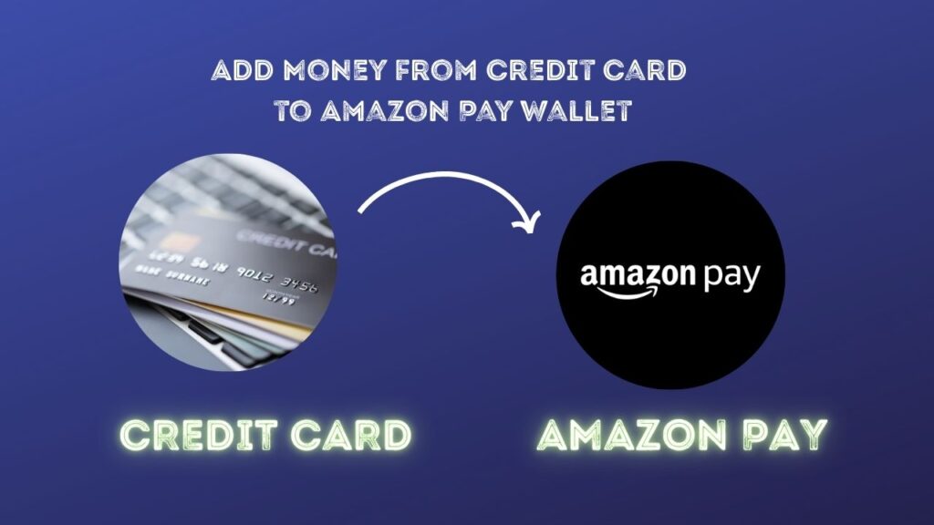 Add Money from Credit Card to Amazon Pay Wallet