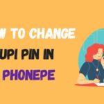 How To Change UPI PIN In PhonePe