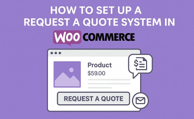 How to Set Up a Request a Quote System in WooCommerce