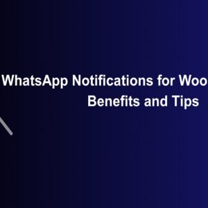 WhatsApp Notifications for WooCommerce