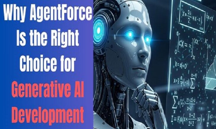 Why AgentForce Is the Right Choice for Generative AI Development