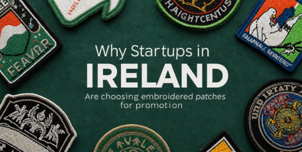 How To Make Irish Startups Stand Out With Embroidered Patches
